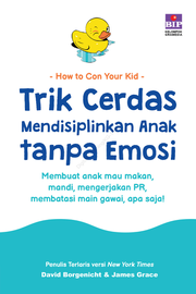 Trik Cerdas Mendisiplinkan Anak Tanpa Emosi