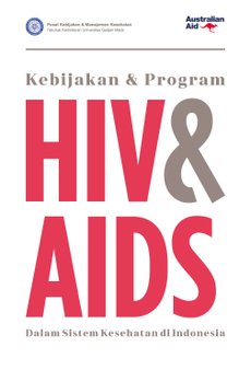 Kebijakan & Program HIV & AIDS dalam Sistem Kesehatan di Indonesia