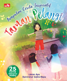 Kumpulan Cerita Inspiratif, Taman Pelangi