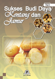 Sukses Budidaya Kentang dan Jamur