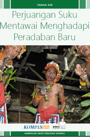 Perjuangan Suku Mentawai Menghadapi Peradaban Baru