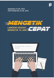 Mengetik Cepat [: Langkah Mudah Mengetik Menggunakan 10 jari]