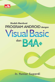 Mudah Membuat Program Android dengan Visual Basic dan B4A