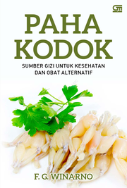 Paha Kodok [: Sumber Gizi untuk Kesehatan dan Obat Alternatif]