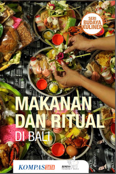 Seri Budaya Kuliner: Makanan dan Ritual di Bali