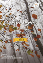 Kehilangan (Kumpulan Pantun, Syair, Puisi, dan Cerpen)