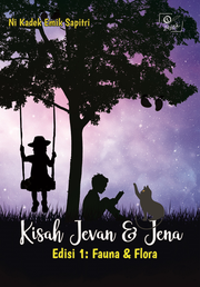 Kisah Jevan & Jena – Edisi 1: Fauna & Flora