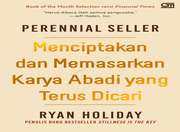 Perennial Seller [: Menciptakan dan Memasarkan Karya Abadi yang Terus Dicari]