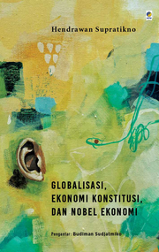 Globalisasi, Ekonomi Konstitusi, dan Nobel Ekonomi