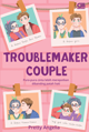 TeenLit: Troublemaker Couple
