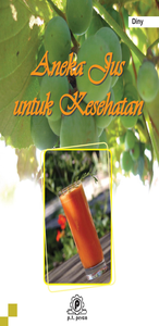 Aneka Jus untuk Kesehatan