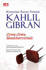 Jiwa-jiwa Memberontak - Kompilasi Kahlil Gibran