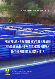 Penyediaan Protein Hewani Melalui Pemanfaatan Pekarangan Rumah Untuk Budidaya Ikan Lele