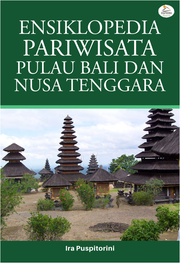 Ensiklopedia Pariwisata Pulau Bali dan Nusa Tenggara