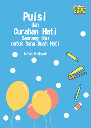 Puisi dan Curahan Hati Seorang Ibu untuk Sang Buah Hati