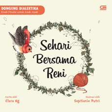 Dongeng Dialektika: Sehari Bersama Reni