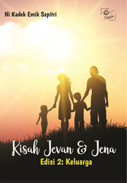 Kisah Jevan & Jena – Edisi 2: Keluarga