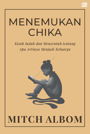 Menemukan Chika [: Gadis Kecil yang Memberi Makna Baru pada Keluarga]