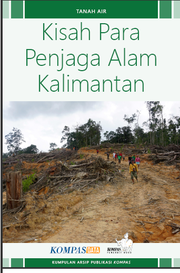 Kisah para penjaga alam Kalimantan