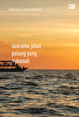 Suaramu Jalan Pulang yang Kukenali