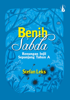 Benih Sabda: Renungan Injil Sepanjang Tahun A