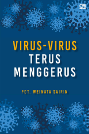 Virus-Virus Terus Menggerus