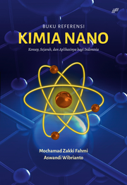 Buku Referensi Kimia Nano: Konsep, Sejarah, dan Aplikasinya bagi Indonesia